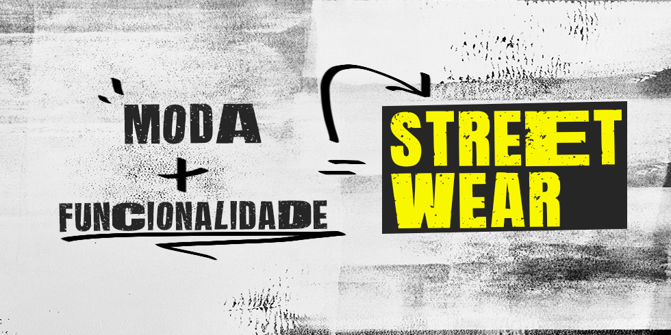 Streetwear: Tudo Sobre o Estilo de Moda Urbana